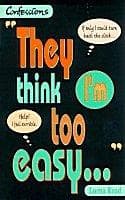 Tapa de They Think I'm Too Easy (Point Confessions)