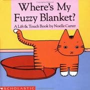 Tapa de Where's My Fuzzy Blanket? (Lift and Touch Book)