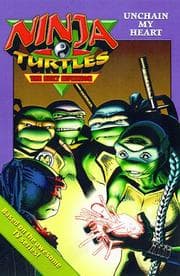 Tapa de Ninja Turtle Next Mutation: Unchain My Heart (Ninja Turtles: The Next Mutation)