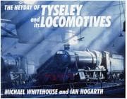 Tapa de The Heyday of Tyseley and Its Locomotives