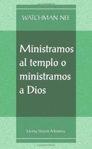 Tapa de Ministramos Al Templo O Ministramos a Dios/Ministering to the House or to God