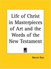 Tapa de The life of Christ in masterpieces of art and the words of the New Testament