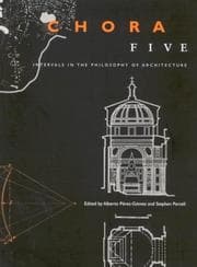Tapa de CHORA - Intervals in the Philosophy of Architecture