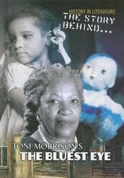Tapa de The Story Behind Toni Morrison's the Bluest Eye (History in Literature)