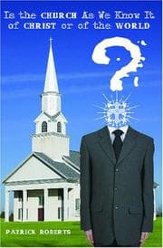 Tapa de Is the Church As We Know It of Christ or of the World?