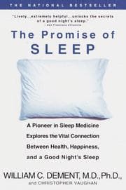 Tapa de The promise of sleep : a pioneer in sleep medicine explores the vital connection between health, happiness, and a good night's sleep