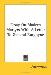 Tapa de Essay On Modern Martyrs With A Letter To General Burgoyne