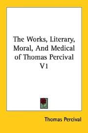 Tapa de The Works, Literary, Moral, And Medical of Thomas Percival V1