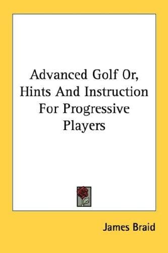 Tapa de Advanced Golf Or, Hints And Instruction For Progressive Players