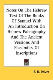 Tapa de Notes On The Hebrew Text Of The Books Of Samuel With An Introduction On Hebrew Paleography And The Ancient Versions And Facsimiles Of Inscriptions