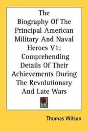 Tapa de The Biography Of The Principal American Military And Naval Heroes V1