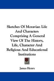 Tapa de Sketches Of Moravian Life And Character