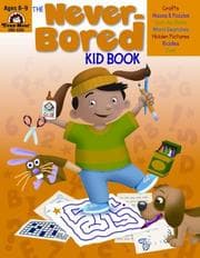 Tapa de The Never-Bored Kid Book, Ages 8-9