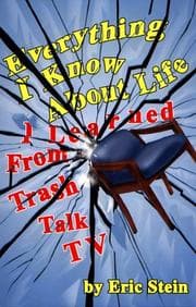Tapa de Everything I Know About Life I Learned From Trash Talk TV