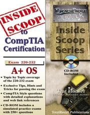 Tapa de InsideScoop to CompTIA A+ Operating System Technology Exam 220-232 (With BFQ CD-ROM Exam)