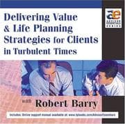 Tapa de Delivering Value and Life Planning Strategies for Clients in Turbulent Times