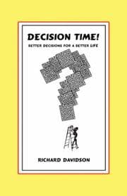 Tapa de DECISION TIME! Better Decisions for a Better Life