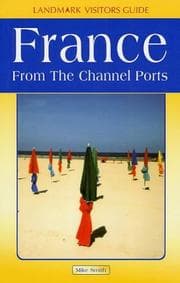 Tapa de France from the Channel Ports (Landmark Visitors Guides)