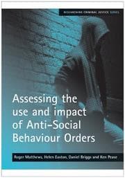 Tapa de Assessing the use and impact of anti-social behaviour orders