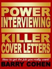 Tapa de Power Interviewing: Killer Cover Letters