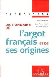 Tapa de Dictionnaire de l'argot français et de ses origines
