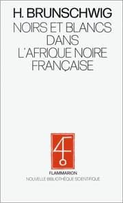 Tapa de Noirs et blancs dans l'Afrique noire française. Comment le colonisé devient colonisateur