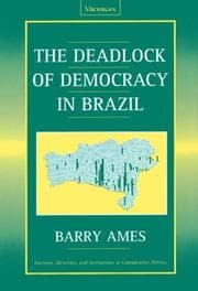 Tapa de The Deadlock of Democracy in Brazil (Interests, Identities, and Institutions in Comparative Politics)