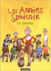 Tapa de Les années spoutnik. 1, Le penalty
