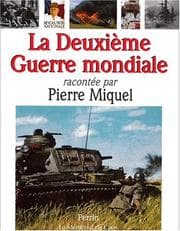 Tapa de La Deuxième Guerre mondiale racontée par Pierre Miquel
