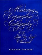 Tapa de Mastering Copperplate Calligraphy, a Step-by-Step Manual