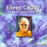 Tapa de Eileen Caddy, une vie divinement humaine
