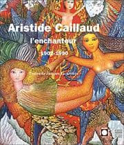 Tapa de Aristide Caillaud l'enchanteur, 1902-1990