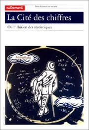 Tapa de La Cité des chiffres, ou, L'illusion des statistiques