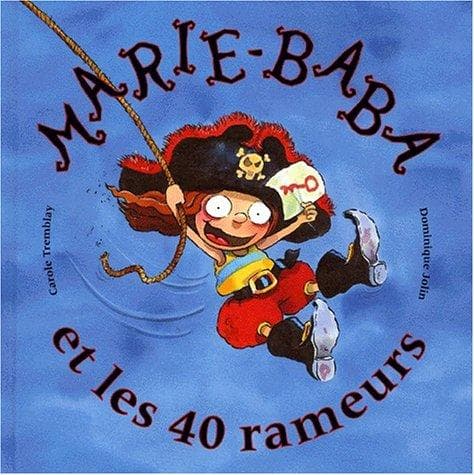 Tapa de Marie Baba et les 40 rameurs
