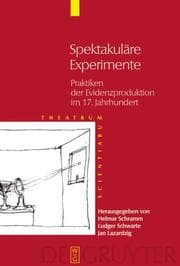 Tapa de Spektakul are Experimente: Praktiken der Evidenzproduktion im 17. Jahrhundert