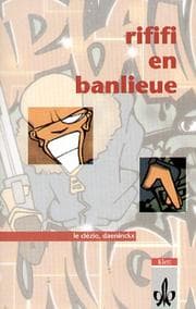 Tapa de Rififi en banlieue. Textsammlung. Für das 4. und 5. Lernjahr