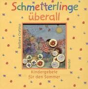 Tapa de Schmetterlinge überall. Kindergebete für den Sommer