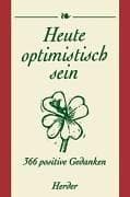 Tapa de Heute optimistisch sein. 366 positive Gedanken.