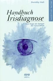 Tapa de Handbuch Irisdiagnose. Das Auge als Spiegel der Gesundheit