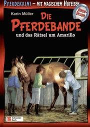 Tapa de Die Pferdebande und das Rätsel um Amarillo.