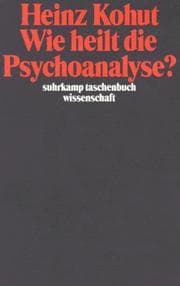 Tapa de Wie heilt die Psychoanalyse?