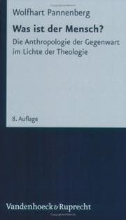 Tapa de Was ist der Mensch? Die Anthropologie der Gegenwart im Lichte der Theologie