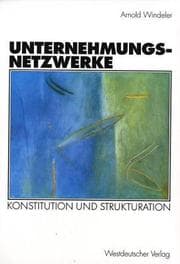 Tapa de Unternehmungsnetzwerke . Konstitution und Strukturation