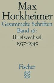 Tapa de Gesammelte Schriften XVI. Briefwechsel 1937-1940.