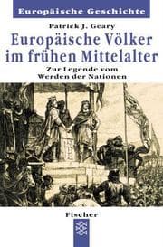 Tapa de Europäische Völker im frühen Mittelalter. Zur Legende vom Werden der Nationen