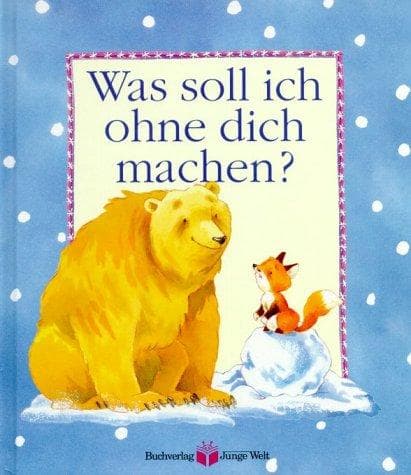 Tapa de Was soll ich ohne dich machen?