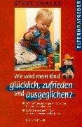 Tapa de Wie wird mein Kind glücklich, zufrieden und ausgeglichen?