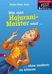Tapa de Felix und die Kunst des Lügens 02. Wie man Horujani- Meister wird, ohne zaubern zu können.