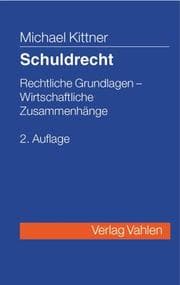 Tapa de Schuldrecht. Rechtliche Grundlagen, wirtschaftliche Zusammenhänge