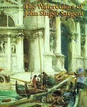 Tapa de The watercolors of John Singer Sargent